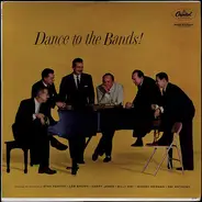 Billy May, Harry James, Stan Kenton a.o. - Dance To The Bands!
