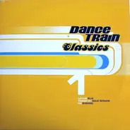 Various - Dance Train Classics Vinyl 1
