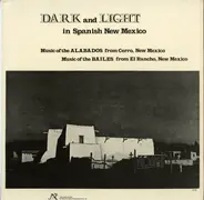Ricardo Archuleta, Vicente Padilla, a.o., - Dark And Light In Spanish New Mexico