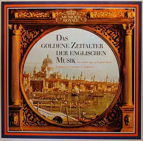 Various Artists - Das Goldene Zeitalter Der Englischen Musik / The Golden Age Of English Music / L'apogée de la Musiq