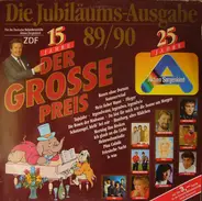 Feddy Quinnm Stefan Mross, Klaus & Klaus, a.o. - Der Grosse Preis ¢ Die Jubiläums-Ausgabe 89/90
