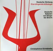 Deutsche Dichtung - Eine klingende Anthologie - Deutsche Ballden Von Bürger Bis Brecht