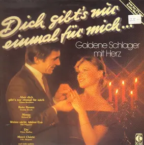 The Nilsen Brothers - Dich Gibt's Nur Einmal Für Mich... (Goldene Schlager Mit Herz)