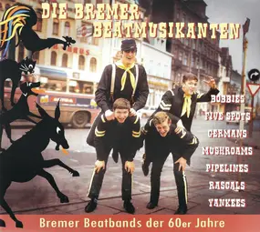 Various Artists - Die Bremer Beatmusikanten (Bremer Beatbands der 60er Jahre)