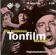 Marika Rökk / Johannes Heesters a. o. - Die Goldenen Tonfilm Melodien