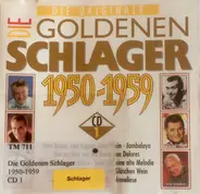 Rudi Schurike / René Carol / Friedel Hensch a.o. - Die Goldenen Schlager 1950-1959 - CD1