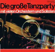 Die Kurt Henkels Big Band, Hugp Strasser und sein Oorchester  a.o. - Die große Tanzparty