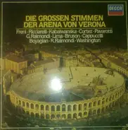 Puccini / Verdi / Cilèa a.o. - Die Grossen Stimmen Der Arena Von Verona