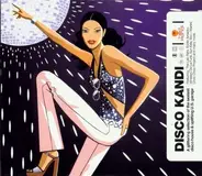 Cunnie Williams, Lovestation, Bini + Martini a.o. - Disco Kandi