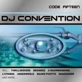 Underworld - DJ Convention - Code Fifteen