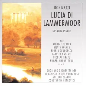 Gaetano Donizetti - Lucia Di Lammermoor (Herlea, Voinea, Georgescu)