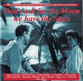 Various Artists - Don't Ask For The Moon, We Have The Stars