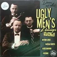 The Playboys, The Four Tophatters & Archie Bleyer Orch., Billy Ford & His Combo, Pat Morrisey... - Down At The Ugly Men's Lounge Vol. 2