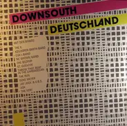 The E. / Eva's Band / St. Quentin / The Run a. o. - Downsouth Deutschland