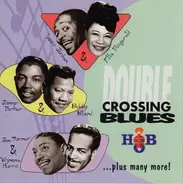 Muddy Waters / Lonnie Brooks / Charles Brown a.o. - Double Crossing Blues