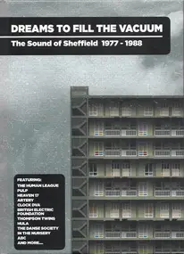 The Human League - Dreams To Fill The Vacuum - The Sound Of Sheffield 1977-1988