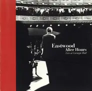 Phil Ramone / Clint Eastwood / Bruce Ricker - Eastwood After Hours — Live At Carnegie Hall