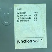 Lexicon, Prototype a.o. - Eight - Junction Vol. 1