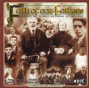 Irish Philharmonic Orchestra & Chorus a.o. - Faith Of Our Fathers