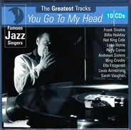 Frank Sinatra / Billie Holiday / Nat King Cole a.o. - Famous Jazz Singers: The Greatest Tracks ('You Go To My Head')
