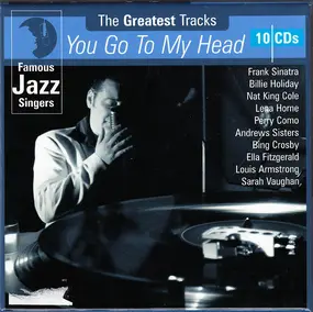 Frank Sinatra - Famous Jazz Singers: The Greatest Tracks ('You Go To My Head')