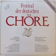 Der Kölner Rundfunkchor / Tölzer Knabenchor / Die Gilde Sänger a.o. - Festival der deutschen Chöre