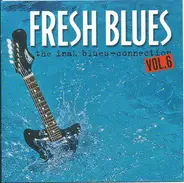 Tab Benoit, Blues Company, Berhard Allison a.o. - Fresh Blues - The Inak Blues-Connection Vol. 6