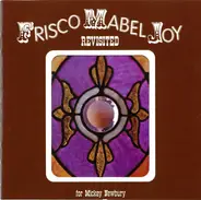 Bill Frisell, Michael Fracasso, Kris Kistrofferson & others - Frisco Mabel Joy Revisited: For Mickey Newbury