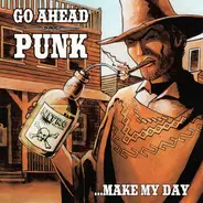 Guttermouth, The Vandals, AFI a.o. - Go Ahead Punk...Make My Day