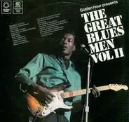 The Otis Rush Blues Band / John Lee Hooker / Lightning Hopkins / Skip James / a.o. - Golden Hour Presents The Great Blues Men Vol. 2