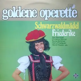 Sari Barabas - Goldene Operette - Schwarzwaldmädel / Friederike