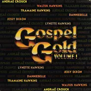 André Crouch, Jessy Dixon, Walter Hawkins, ... - Gospel Gold Volume 1