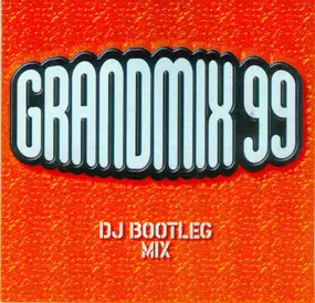 The Storm - Grandmix 99 - DJ Bootleg Mix