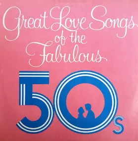 Various Artists - Great Love Songs Of The Fabulous 50s
