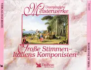 Rossini / Donizetti / Bellini / Puccini / Mascagni a.o. - Große Stimmen - Italiens Komponisten