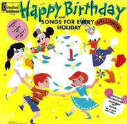 Disney - Happy Birthday Songs And Songs For Every Holiday