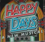 Natalie Bradshaw, Paul Williams, Tom Plotkin - Happy Days (2007 Original Paper Mill Playhouse Cast Of Happy Days)