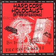Stupids, Electro Hippies, Extreme Noise Terror a.o. - Hardcore Holocaust (87-88 Sessions) - The Peel Sessions