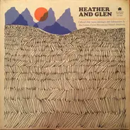 Various - Heather And Glen (Songs And Melodies Of Highland And Lowland Scotland)