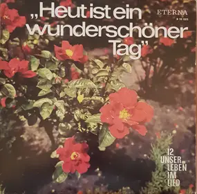 Various Artists - Heut ist ein wunderschöner Tag - Lieder und Kantaten von Siegfried Köhler