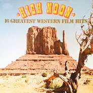 Tiomkin, Washington, Livingston, Evans - High Noon - 16 Greatest Western Film Hits