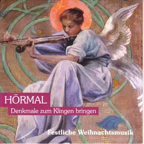 Felix Mendelssohn-Bartholdy - Hörmal - Denkmale Zum Klingen Bringen - Festliche Weihnachtsmusik