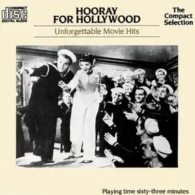 Various Artists - Hooray For Hollywood - Unforgettable Movie Hits