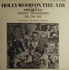 Various Artists - Hollywood On The Air Presents 'Singing Troubadours On The Air'