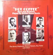 Various - Hot Coffee (Rare Jazz Moments Played By British Dance Bands)