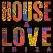 Fast Eddie,Royal House,The Todd Terry Project, a.o., - House & Love Ibiza Vol 1