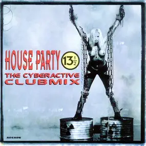TCM - House Party 13½ - The Cyberactive Clubmix