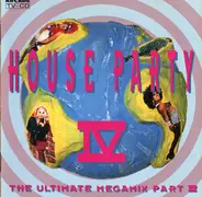 TCM / Soup / Ramirez a.o. - House Party IV - The Ultimate Megamix