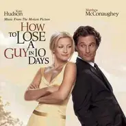 Keith Urban, Luce, Chantal Kreviazuk a.o. - How To Lose A Guy In 10 Days - Music From The Motion Picture