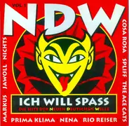 Nena, Morgenrot, Rio Reiser, Jawoll, Prima Klima, u.a - Ich Will Spass - Die Hits Der Neuen Deutschen Welle Volume 1